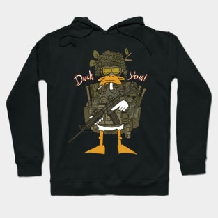 duck you soldier. Hoodie